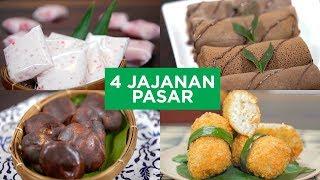 4 Jajanan Pasar Favorit | 4 WAYS