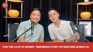 For the Love of Momo - Inspiring Story of Rinchen Wangdi Bhutia