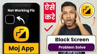 How to fix moj app black screen issue | moj black screen problem