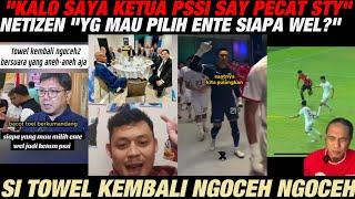 TOWEL KEMBALI NGOCEH2!! 'SIAPA YANG MAUL PILIH ENTE JADI KETUA PSSI WEL??