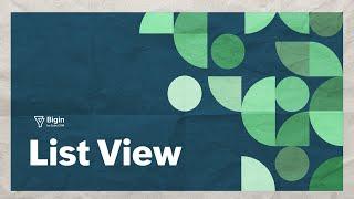 Bigin Explainer: List View Enhancements