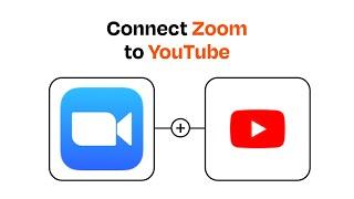 How to Connect Zoom to YouTube - Easy Integration