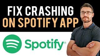  How To Fix Spotify App Keeps Crashing (Full Guide)