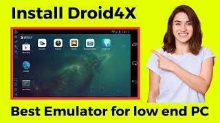Droid4X Emulator download offline installer (2023) | Best emulator for low end pc 2gb RAM