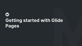 Getting started with Glide Pages