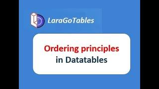 Ordering principles in Datatables/LaraGoTables (Datatables + Laravel 2022)