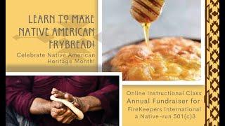 Learn How to Make Native American Frybread! Online class!