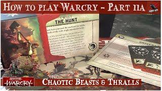 HOW TO PLAY WARCRY - PART 11A CHAOTIC BEASTS & THRALLS  - Warhammer Warcry Core Rules & Catacombs