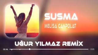 Melisa Canpolat & Catwork - Susma Hadi Konuş Dökülsün Kelimeler ( Uğur Yılmaz Remix )