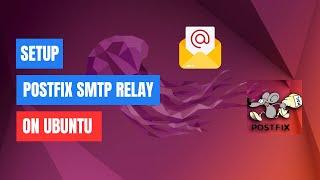 How to Set Up Postfix SMTP Relay on Ubuntu  | Easy Step-by-Step Tutorial