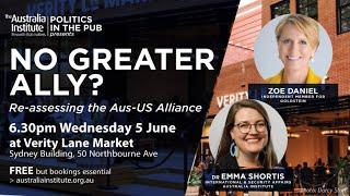 Livestream: No Greater Ally? Re-assessing the Aus-US Alliance | Politics in the Pub