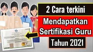 Informasi cara mendapatkan sertifikasi guru atau sertifikat pendidik tahun 2021