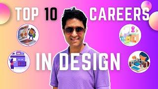 10 Best Careers in Design  | Top 10 Design Careers | Shirish Gupta