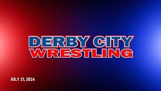 Derby City Wrestling  |  7.21.24