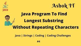 Java Program To Find Longest Substring Without Repeated Character | Ashok IT