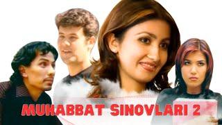 Muhabbat Sinovlari 2 (o‘zbek kino) | Муҳаббат Синовлари 2 (ўзбек кино)