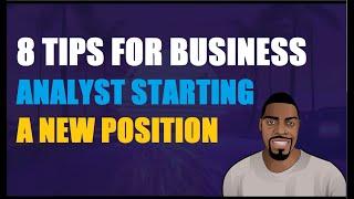 8 Tips For newbies Business Analyst Starting a New Position | Ben Analyst