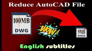 HOW TO REDUCE AUTOCAD FILE SIZE | AUTOCAD REDUCE SIZE | how to minimize large AutoCAD file size