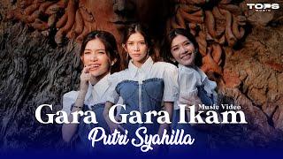 Gara gara ikam - Putri syahilla ( Official music video ) | lagu banjar terbaru