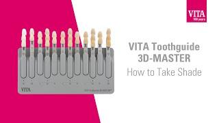 VITA Toothguide 3D-MASTER®: How to Take Shade