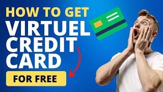 How To Get Virtual Credit Card For Free ( 2023)