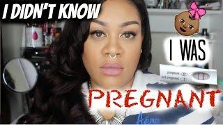 Story Time.. I Didn't Know I Was Pregnant!!!