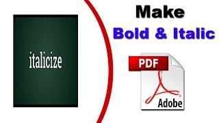 How Do You Bold and Italicize in a PDF with Adobe Acrobat Pro 2020