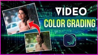 How To Video Color Grading In Alight Motion  Like Ae | Full Tutorial 