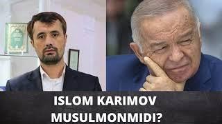 ISLOM KARIMOV MUSULMON BOLGANMI? (Abror Muxtor Aliy)