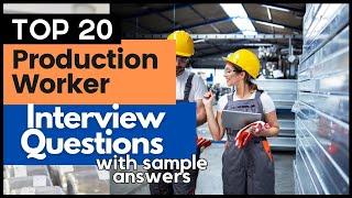 Production Worker Interview Questions and Answers for 2024