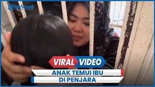 Momen Haru Anak Temui Ibu di Penjara Terhalang Jeruji Besi