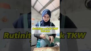 Rutinitas mbak TKW Taiwan. #tkitaiwan  #vlogtkitaiwan #cooking  #shortvideo  #ceritatkitaiwan