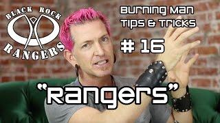 Burning Man Tips & Tricks #16 "Rangers"