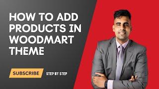 How to Add Products to WoodMart Theme