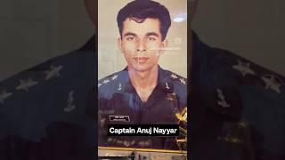 Captain Anuj Nayyar, The Tiger of Drass. Kargil War.