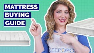 Mattress Buying Guide - How To Choose The Right Mattress For You!