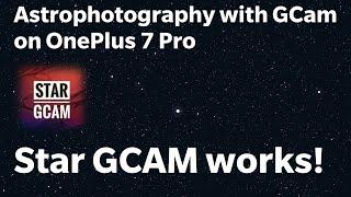  Star GCam - Astrophotography for the OnePlus 7/7Pro/7T/7TPro that works! 