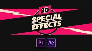 2D Special Effects - Now in Premiere Composer!