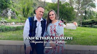 IVAN & IVANA DYAKOVI - MARIYCHE LE... / Иван и Ивана Дякови - Марийче ле, лично девойче, 2023