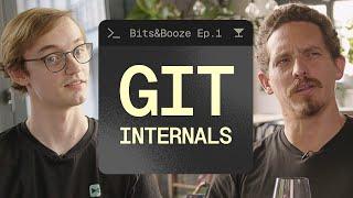 Git Internals | Ep.1 Bits and Booze