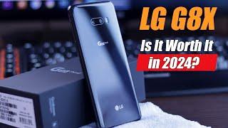 LG G8X ThinQ in 2024: Still Worth It?