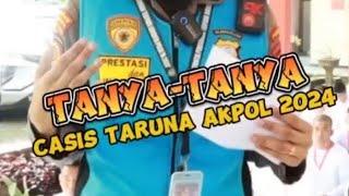 TANYA-TANYA CASIS TARUNA AKPOL TAHUN 2024 POLDA SULSEL