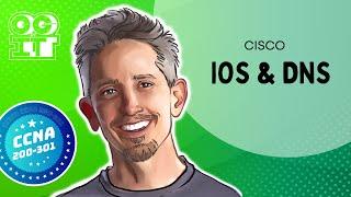 Cisco IOS & DNS | Cisco CCNA 200-301