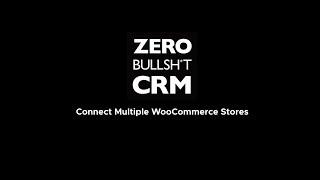 Zero BS CRM Connect Multiple WooCommerce Stores