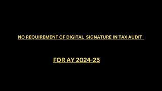 Tax Audit report mai Digital Signature (DSC) requirement sae rahat AY 2024-25