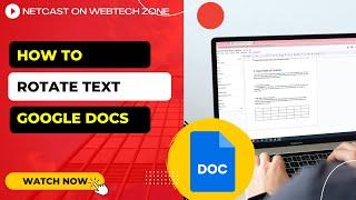 How to Rotate Text Google Docs | How to Rotate 90 Degrees in Google Docs?