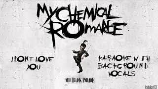 I Dont Love You - My Chemical Romance - Karaoke with Background Vocals