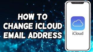 How To Change iCloud Email Address