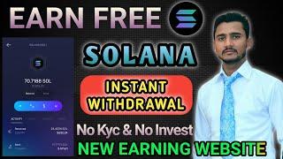 Earn Free Solana CoinInstant Withdrawal Airdrop | New Crypto Loot Today | New Free Earning Website