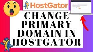 How To Change Primary Domain In Hostgator  (UPDATED 2023!)